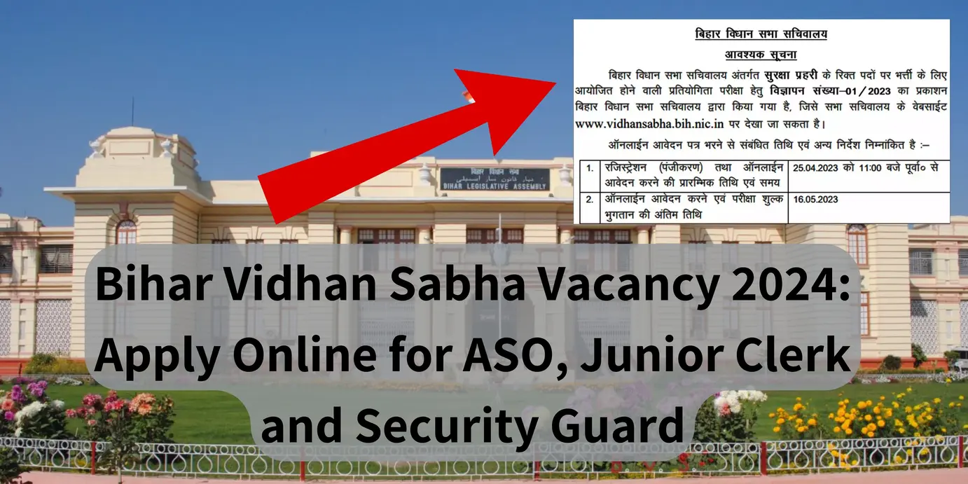 Bihar Vidhan Sabha Vacancy 2024: Apply Online for ASO, Junior Clerk and Security Guard